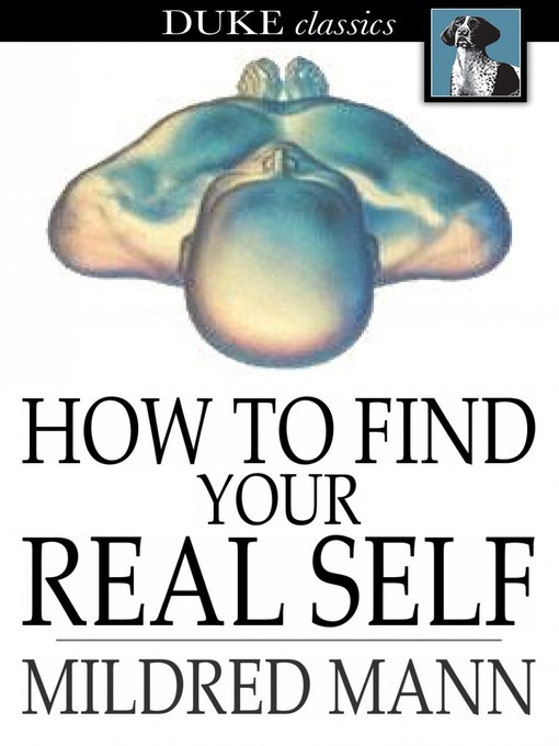 Title details for How to Find Your Real Self by Mildred Mann - Wait list